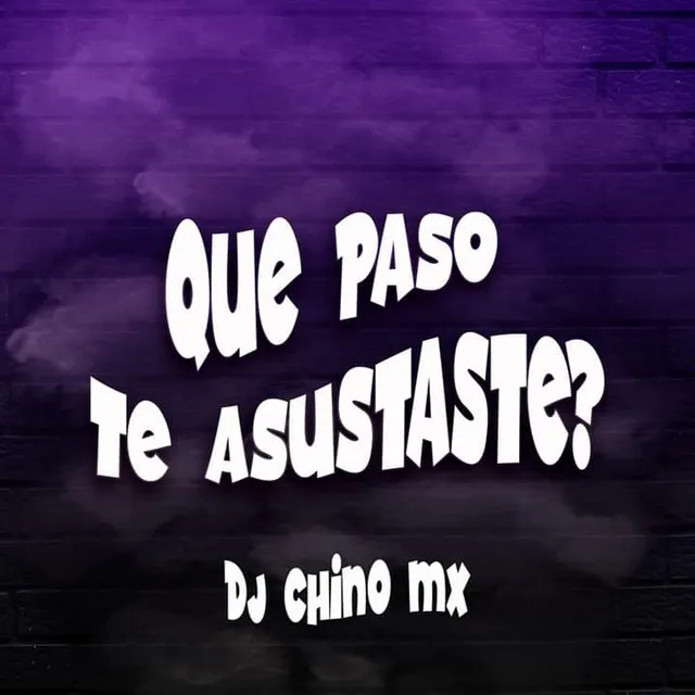 Que Paso Te Asustaste (Remix)