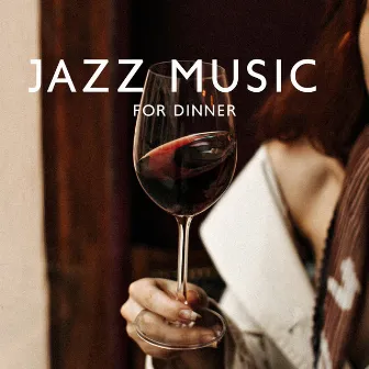 Jazz Music For Dinner by Passion In Notes