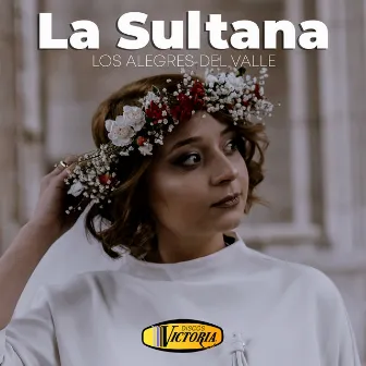 La Sultana by Los Alegres Del Valle