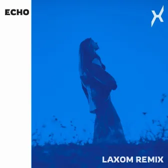 Echo - LAXOM Remix by LAXOM