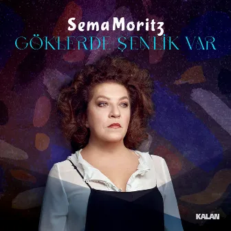 Göklerde Şenlik Var by Sema Moritz