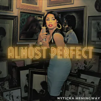 Almost Perfect by Nyticka Hemingway