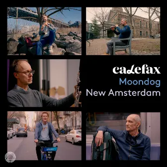 Moondog: New Amsterdam by Calefax Reed Quintet