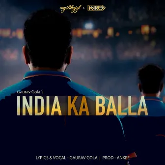 India Ka Balla by Gaurav Gola