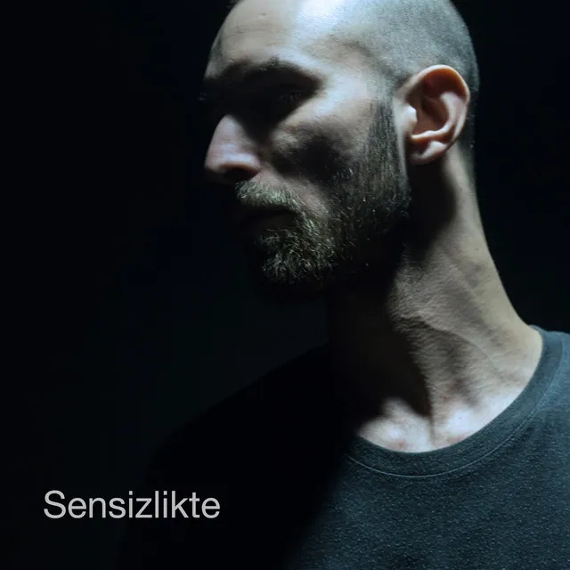 Sensizlikte