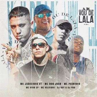 Vou de Lala by DJ 900