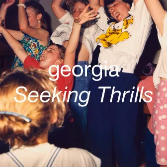 Seeking Thrills by Georgia