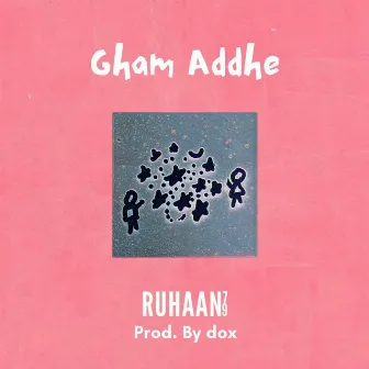 Gham Addhe by dox