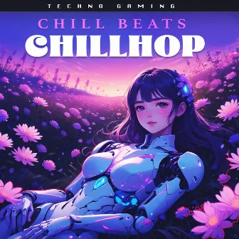 Chill Beats Chillhop by Techno Gaming