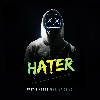 Hater by Walter Cobos