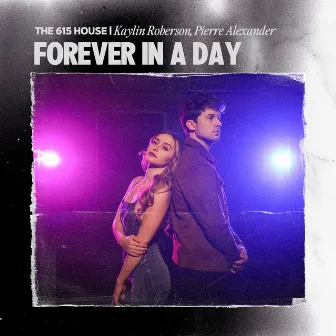 Forever In A Day (feat. Kaylin Roberson, Pierre Alexander) by Kaylin Roberson