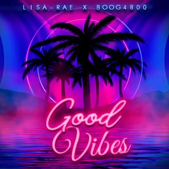 Good Vibes by Lisa-Rae