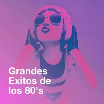 Grandes Exitos De Los 80's by Súper Éxitos Internacionales