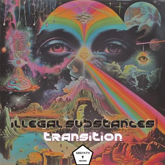 Transition by Illegal Substances