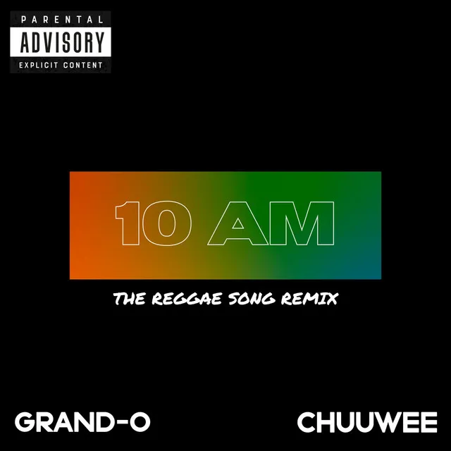 10 AM (The Reggae Song) [Remix]