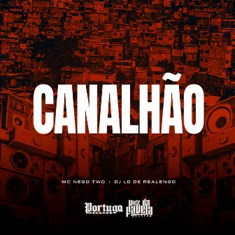 Canalhão by MC Nego Two