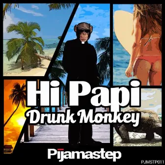 Hi Papi by Drunk Monkey