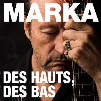 Des hauts, des bas (Radio Edit) by Marka