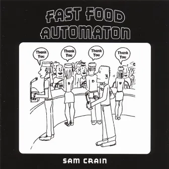 Fast Food Automaton by Sam Crain