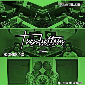 Trendsetters by Hunnid M'z