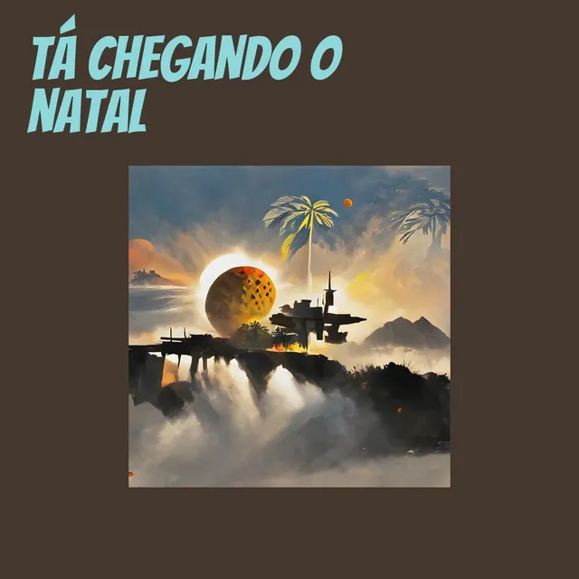 Tá chegando o natal