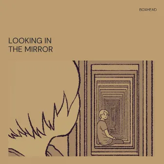 looking in the mirror by Boxhead