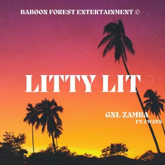 Litty Lit by Gnl Zamba