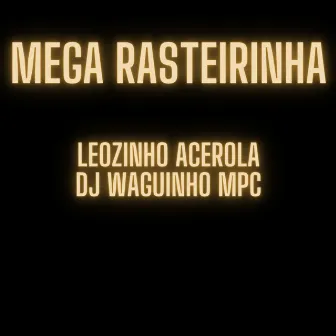 Mega Rasteirinha by LEOZINHO ACEROLA