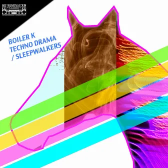 Techno Drama / Sleepwalkers by Boiler K