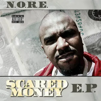 Scared Money - E.P. by N.O.R.E.