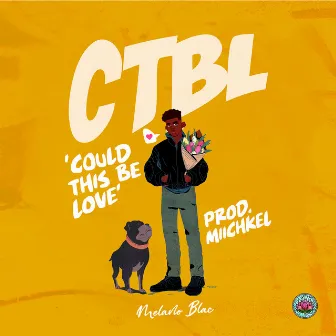 Could This Be Love (CTBL) by Melano Blac