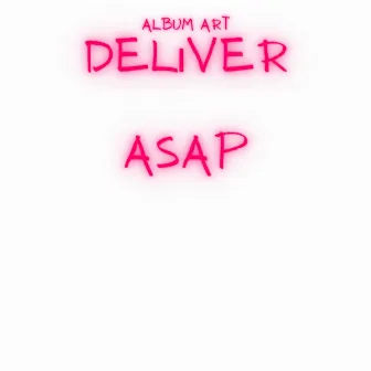 Deliver ASAP by Brit Fox