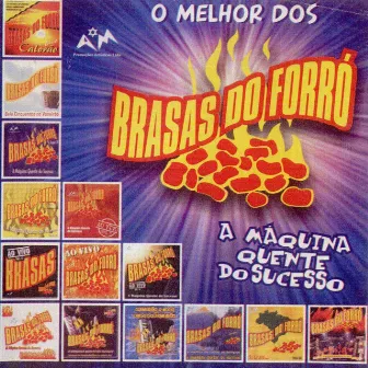 O Melhor dos Brasas do Forró by Brasas do Forró