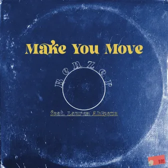 Make You Move by Benzer