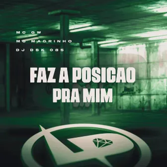 Faz a Posição pra Mim by Dj dsk 085