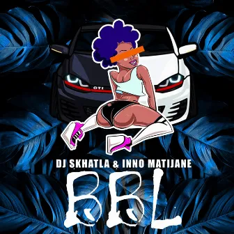 B.B.L. by Dj Skhatla