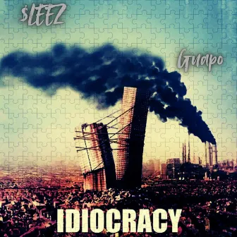 Idiocracy by Sleezy Raw