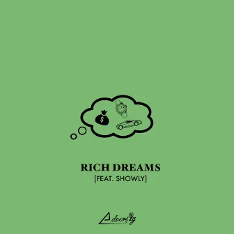 Rich Dreams by Showly