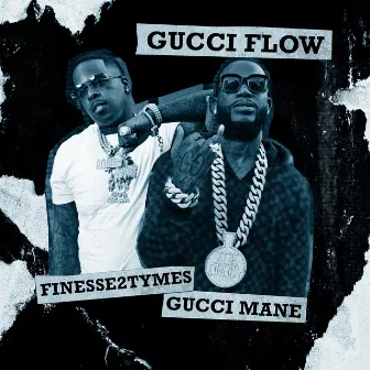 Gucci Flow by Finesse2tymes