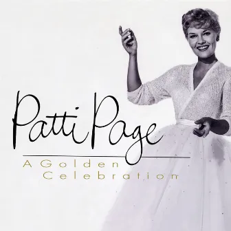 A Golden Celebration by Patti Page