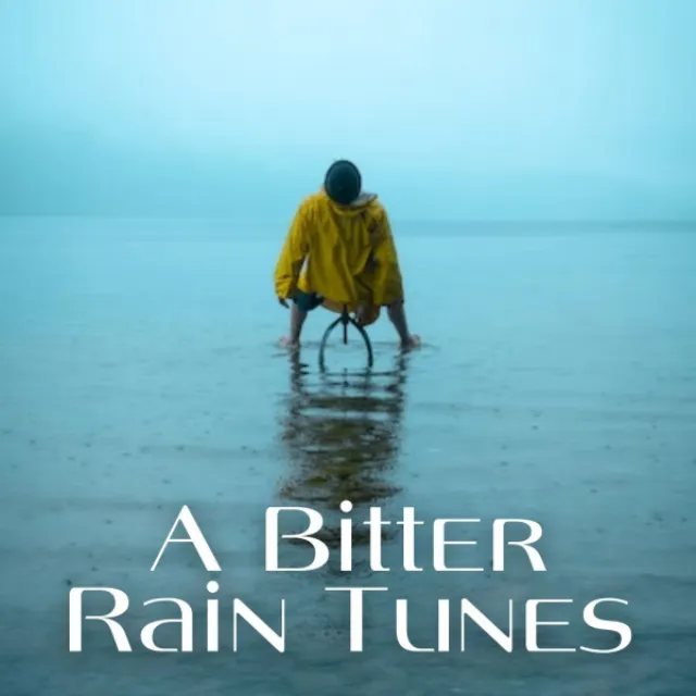 A Bitter Rain Tunes