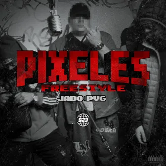 PIXELES Freestyle by Jado Pvg