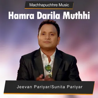 Hamra Darila Muthhi by Jeevan Pariyar