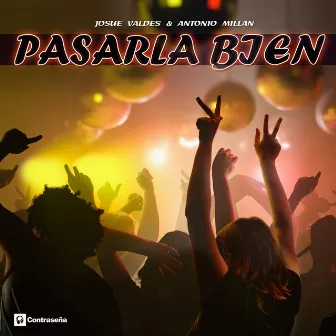 Pasarla Bien by Antonio Millán