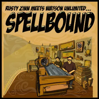 Rusty Zinn Meets Watson Unlimited: Spellbound by Rusty Zinn