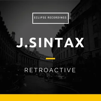 Retroactive by J.Sintax