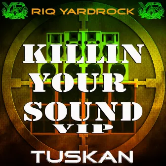 Killing Your Sound VIP by Tuskan