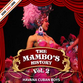 Serie Cuba Libre: The Mambo's History, Vol.2 by Havana Cuban Boys