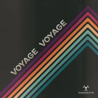 Voyage voyage by Radioactive Project