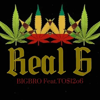 Real G by Bigbro